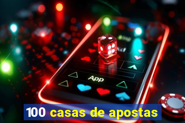 100 casas de apostas