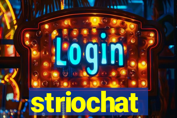 striochat