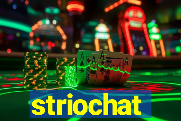 striochat