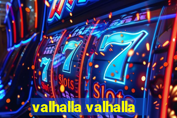 valhalla valhalla