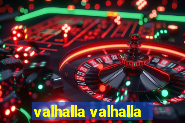 valhalla valhalla