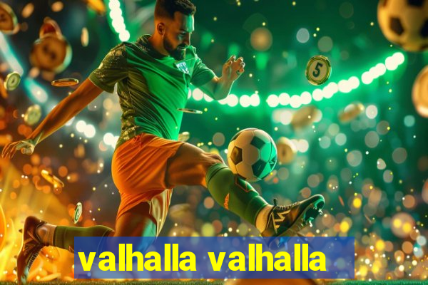 valhalla valhalla