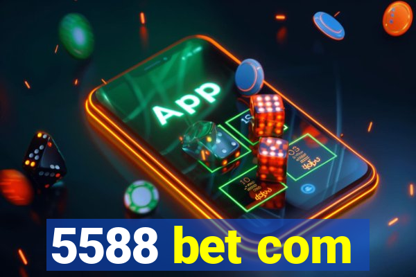 5588 bet com