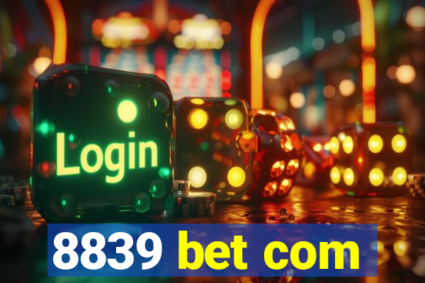 8839 bet com