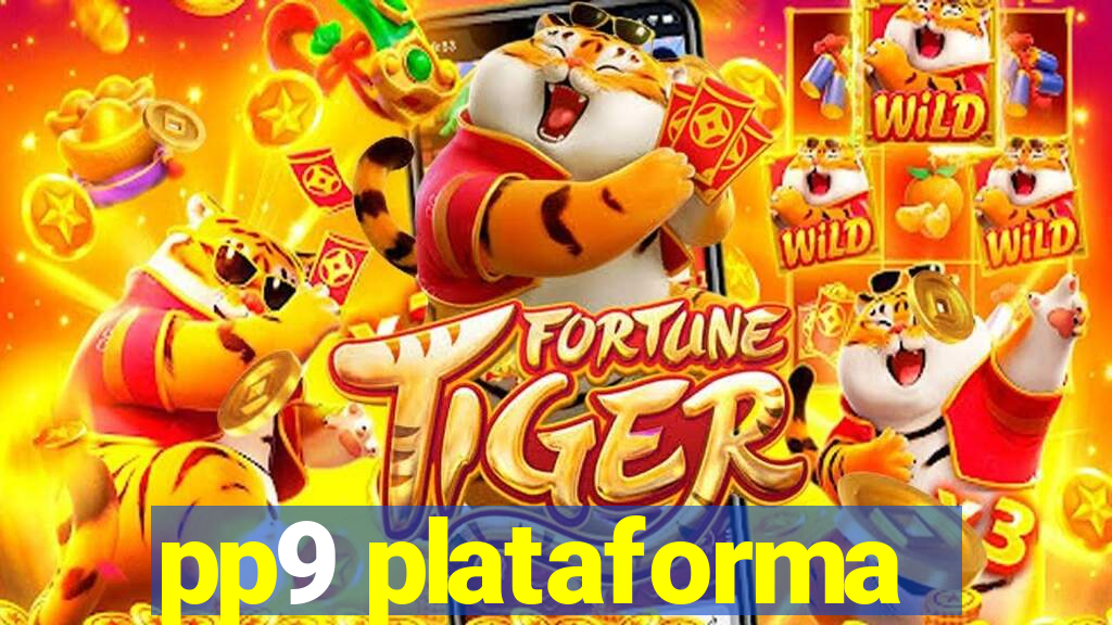 pp9 plataforma