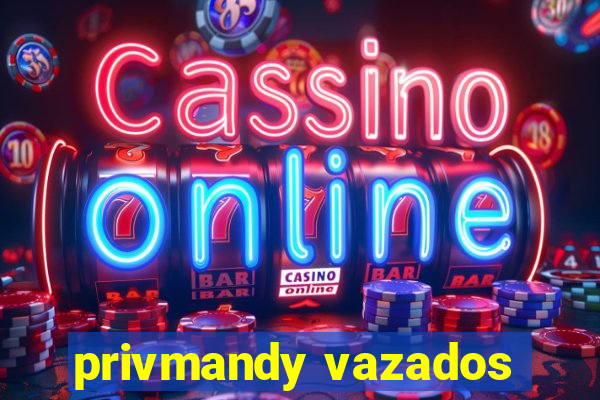privmandy vazados