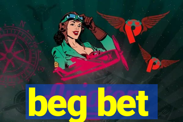 beg bet