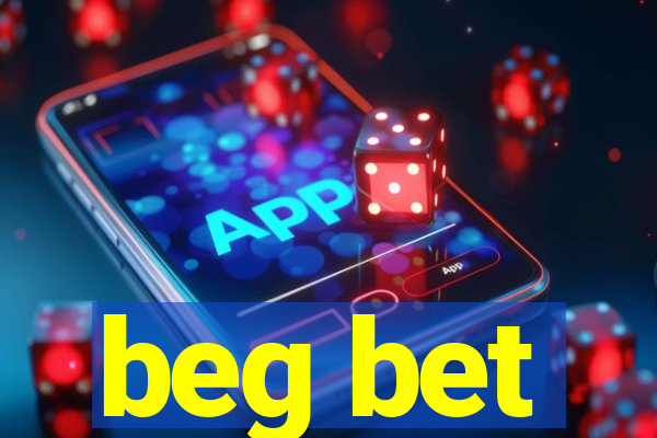 beg bet