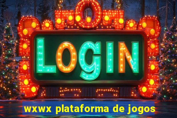 wxwx plataforma de jogos