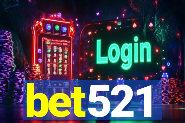 bet521