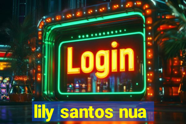 lily santos nua