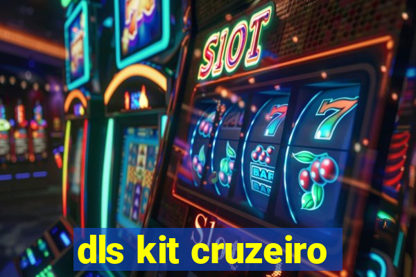 dls kit cruzeiro