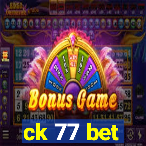 ck 77 bet