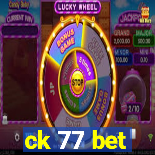 ck 77 bet