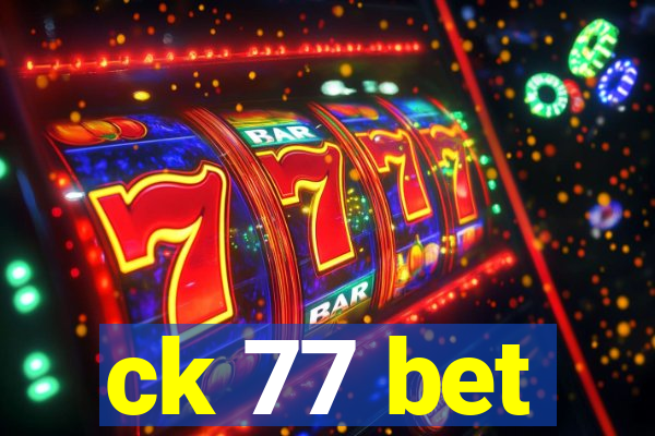ck 77 bet