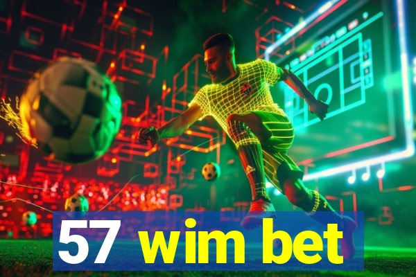 57 wim bet