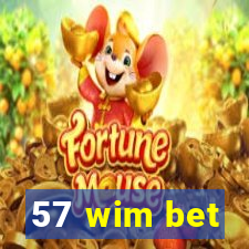 57 wim bet