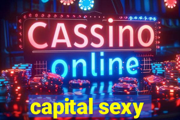 capital sexy