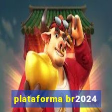 plataforma br2024