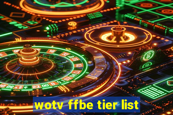 wotv ffbe tier list