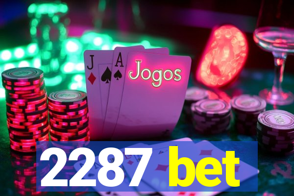 2287 bet