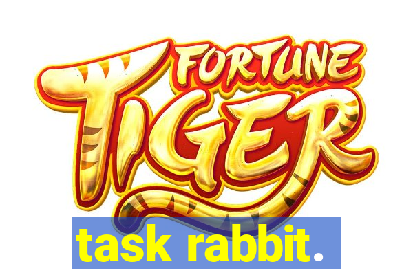 task rabbit.