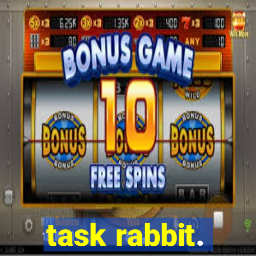 task rabbit.