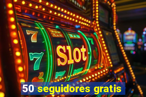 50 seguidores gratis