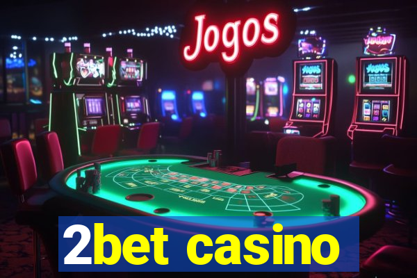2bet casino