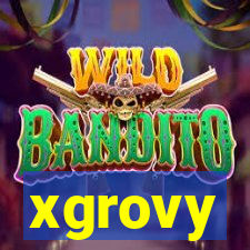 xgrovy