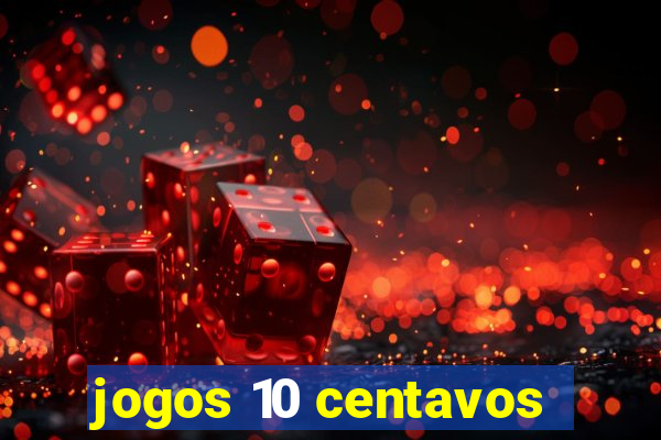 jogos 10 centavos