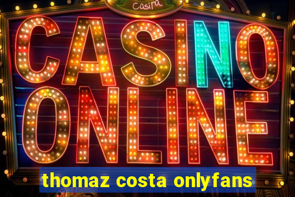 thomaz costa onlyfans