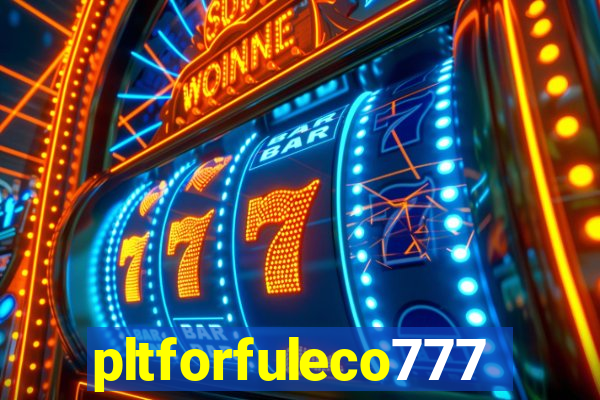 pltforfuleco777