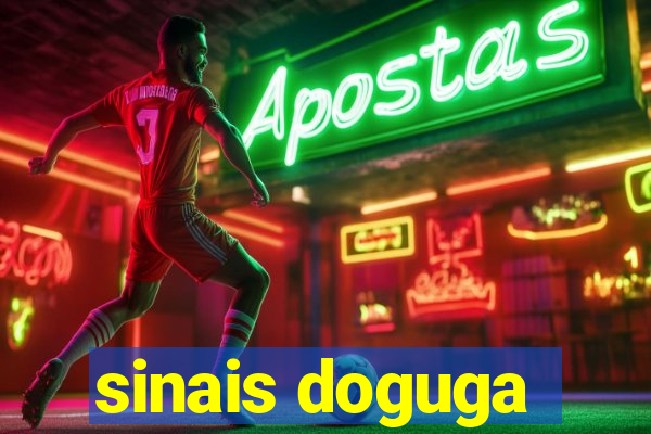 sinais doguga