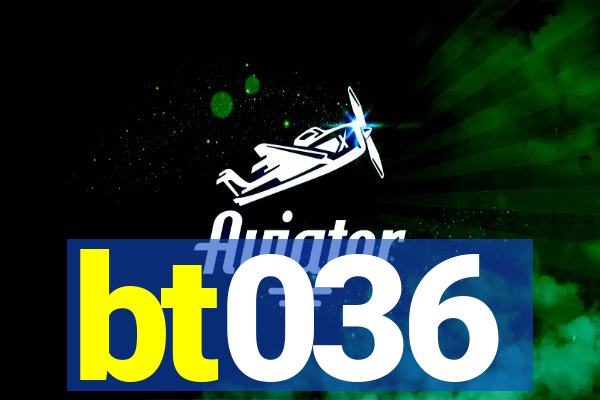 bt036