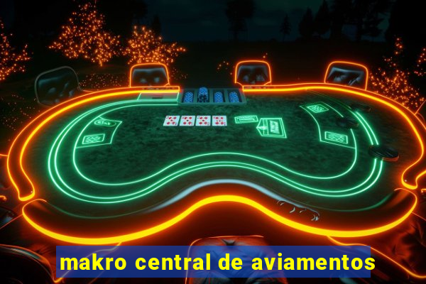 makro central de aviamentos