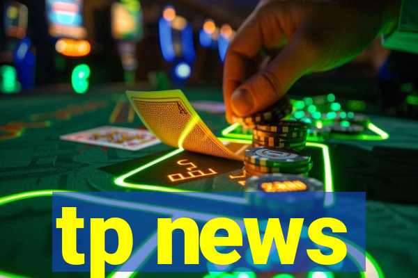 tp news
