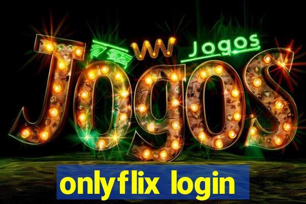 onlyflix login