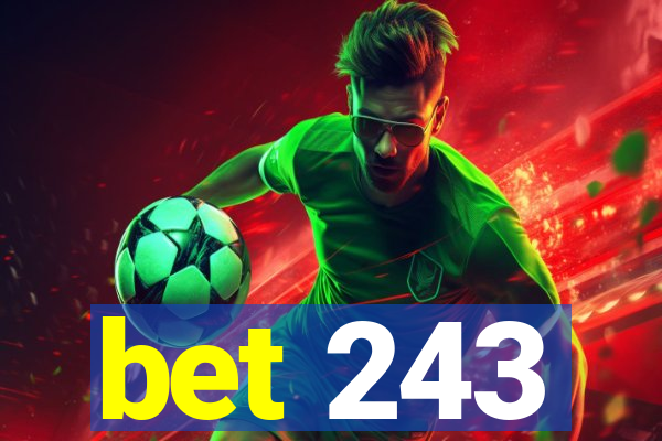 bet 243