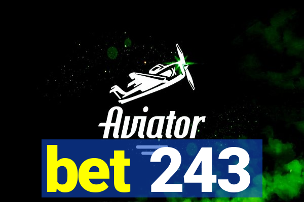 bet 243
