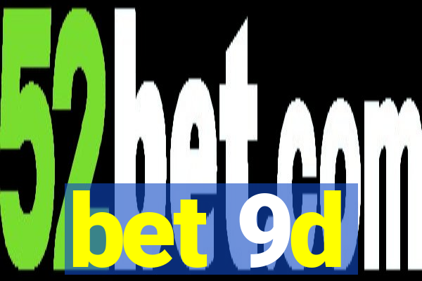 bet 9d