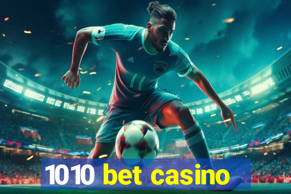 1010 bet casino