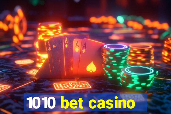 1010 bet casino