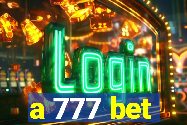 a 777 bet