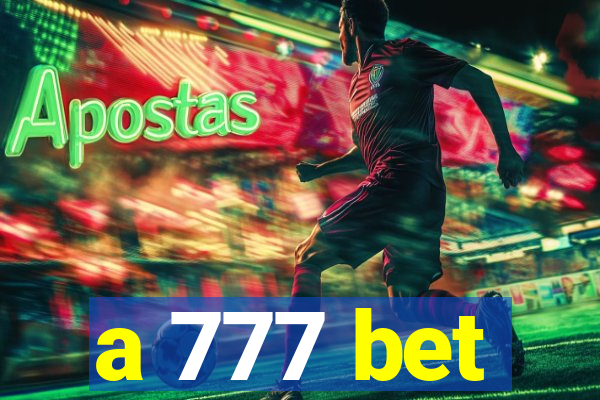 a 777 bet