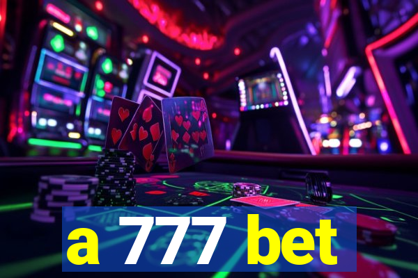 a 777 bet