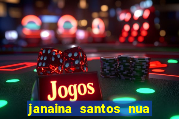 janaina santos nua bella da semana