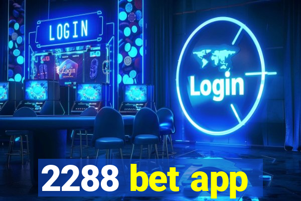2288 bet app