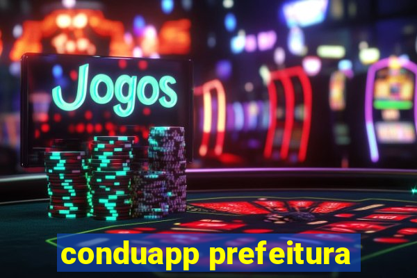 conduapp prefeitura