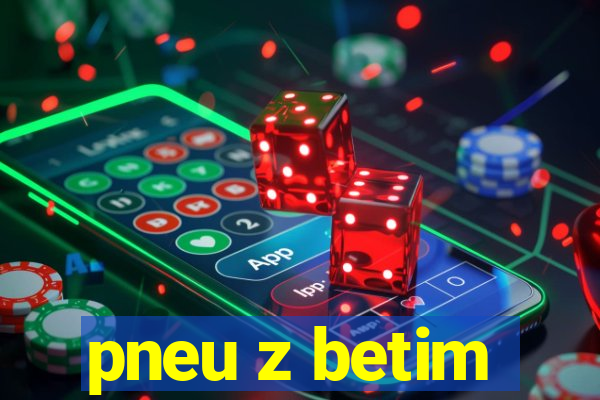 pneu z betim